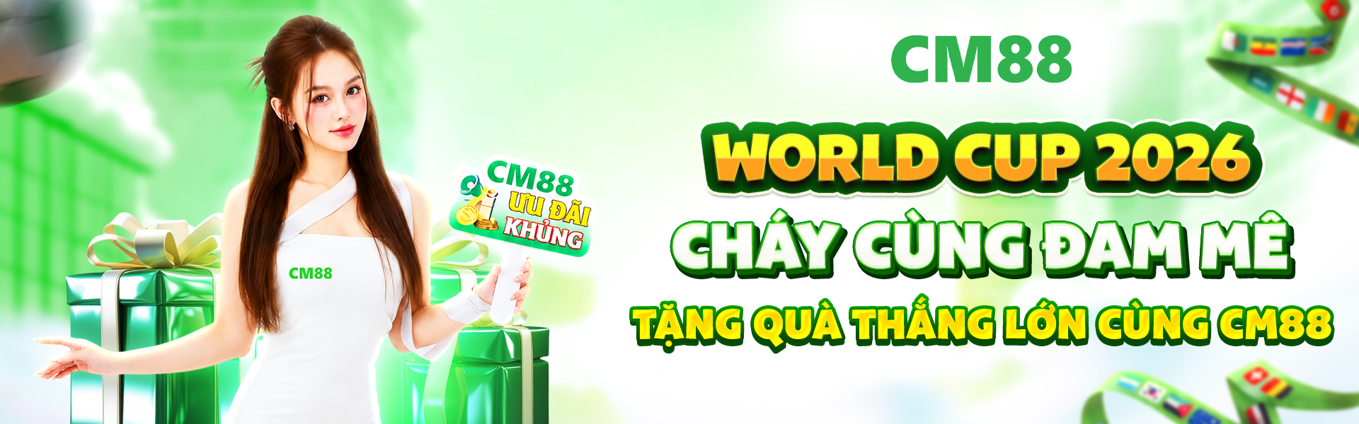 nhà cái cm88 com đồng hành world cup 2026 bùng cháy cùng đam mê - tặng quà thắng lớn